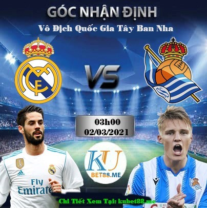 soi kèo Real Madrid vs Real Sociedad 02/03/2021