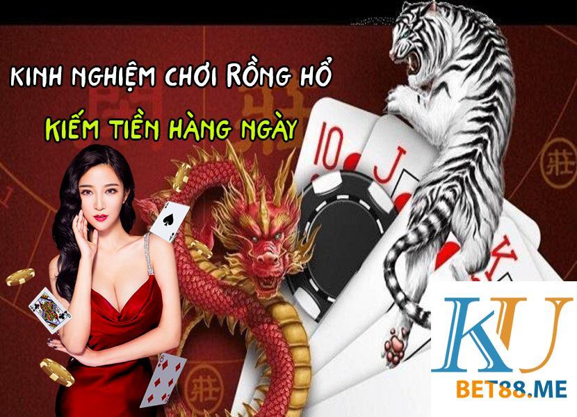 Kinh nghiệm chơi rồng hổ online chiến thắng kubet