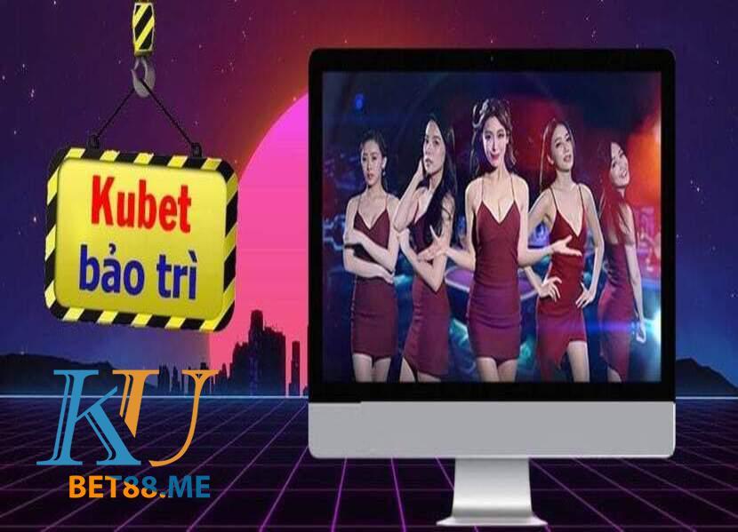 lịch bảo trì kubet