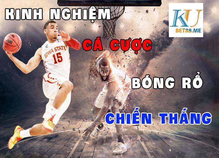 kinh nghiệm cá cược bóng rổ chiến thắng