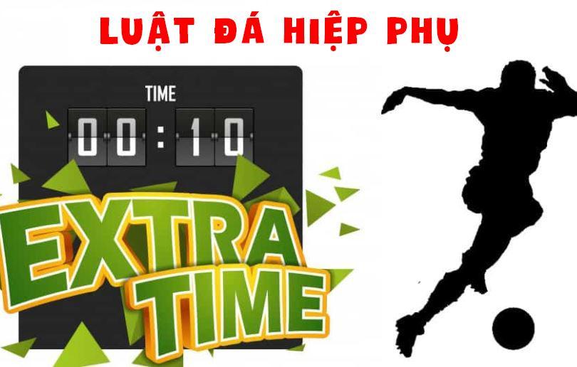 luật đá hiệp phụ trong thi đấu bóng đá