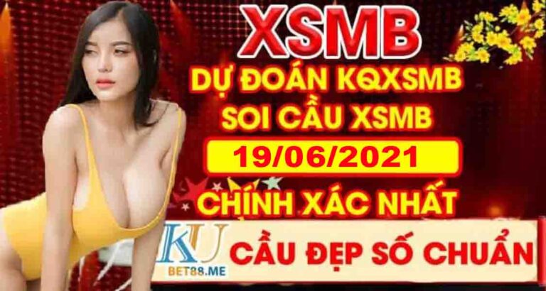 Soi Cầu Miền Bắc 19/06/2021 link đăng ký kubet