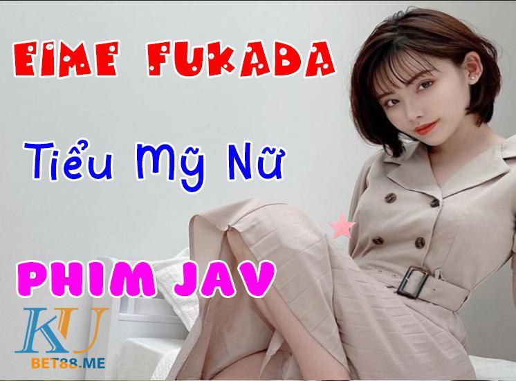 Tiểu mỹ nữ phim jav Eime Fukada