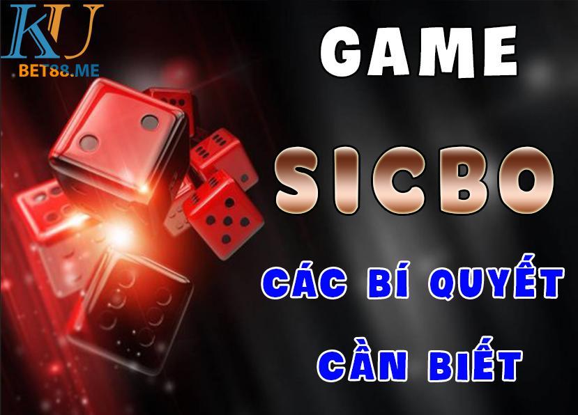 game sicbo và các bí quyết cần biết