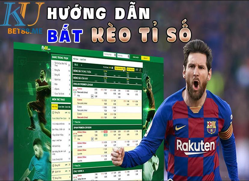 Hướng dẫn bắt kèo tỉ số trong kèo bóng đá