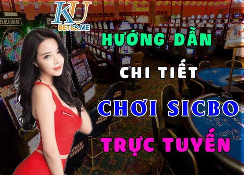 Hướng dẫn chi tiết chơi Sicbo