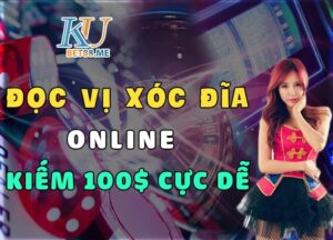 Đọc vị xóc đĩa online kiếm 100$ ngày đơn giản dễ như ăn kẹo