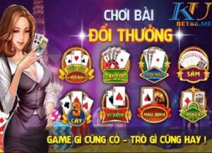 Top 3 game bài đổi thưởng tại Kubet88 có lượng người chơi lớn nhất 2021