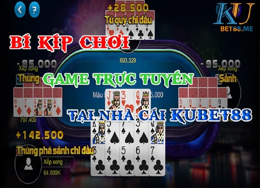 Bí kíp chơi game trực tuyến tại nhà cái Kubet88 tốt nhất