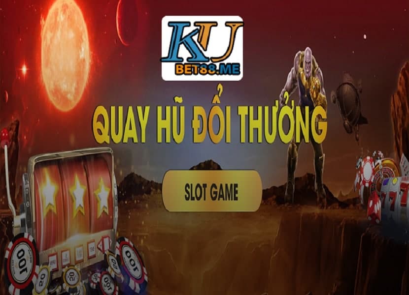 Quay hũ đổi thưởng tại Kubet88 – Những lý do “lính mới” nên ghé chơi