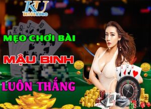 Mẹo chơi bài mậu binh hay húp tiền cả làng bật mí từ các cao thủ