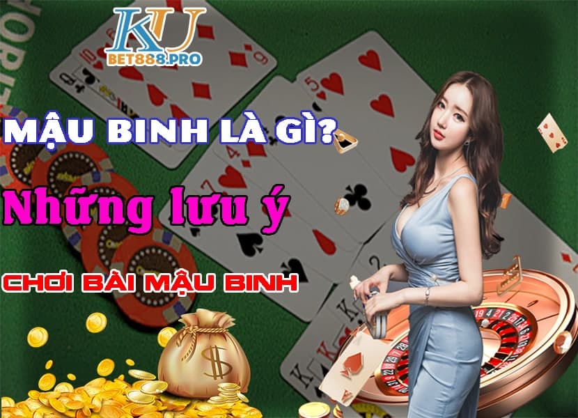 Mậu binh là gì? Những lưu ý người chơi cần biết khi chơi bài mậu binh